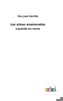 Las almas enamoradas: Leyenda en verso 114445090X Book Cover