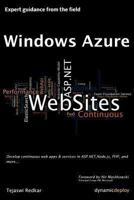 Windows Azure Web Sites: Building Web Apps at a Rapid Pace 1491003545 Book Cover