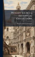 Primary Sources, Historical Collections 1024297276 Book Cover