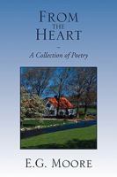 From the Heart - A Collection of Poetry 145009323X Book Cover