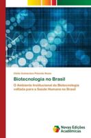 Biotecnologia no Brasil: O Ambiente Institucional da Biotecnologia voltada para a Saúde Humana no Brasil 6130160992 Book Cover