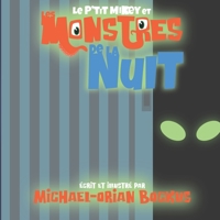 Le P'tit Mikey et les monstres de la nuit B0BW3457MT Book Cover