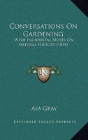 Conversations on Gardening 0548874727 Book Cover