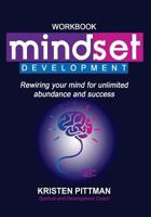 Workbook: Mindset Development: Rewiring your mind for unlimited abundance and success 1541216806 Book Cover