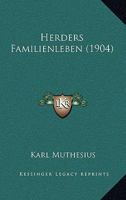 Herders Familienleben (1904) 1168340381 Book Cover