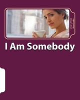 I Am Somebody 1530789125 Book Cover