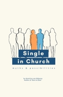 Single in Church: Myths & Possibilities 1702706249 Book Cover