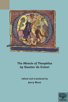 'The Miracle of Theophilus' by Gautier de Coinci 1580445322 Book Cover