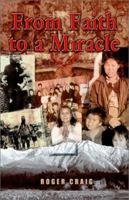 From Faith to a Miracle 1553063759 Book Cover