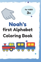 Noah's first Alphabet Coloring Book: A great gift for a boy named Liam B087S8ZY3V Book Cover