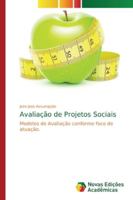 Avaliação de Projetos Sociais: Modelos de Avaliação conforme foco de atuação. 6139688442 Book Cover