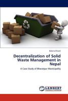 Decentralization of Solid Waste Management in Nepal 3846580066 Book Cover