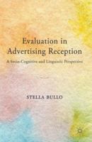 Evaluation in Advertising Reception: A Socio-Cognitive and Linguistic Perspective 1137350423 Book Cover