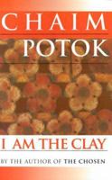 I Am the Clay 0449221385 Book Cover