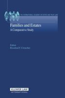 Families and Estates: A Comparative Study (International Academy of Estate and Trust Law Yearbook) 9041123784 Book Cover