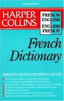 Harper Collins French Dictionary/French-English English-French: College Edition (HarperCollins Bilingual Dictionaries) 006276506X Book Cover