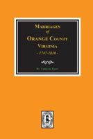 Marriages of Orange County, Va., 1747-1810 089308252X Book Cover