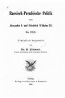 Russischpreussische politik unter Alexander I. und Friedrich Wilhelm III 1530861853 Book Cover