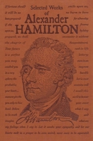 Selected Works of Alexander Hamilton (Word Cloud Classics) 1684122910 Book Cover