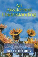 An Awakened Understanding 1483602842 Book Cover