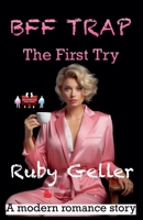 BFF Trap - The First Try (Bff Trap - A Modern Romance Story) 9363563693 Book Cover