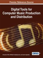 Digital Tools for Computer Music Production and Distribution 1522502645 Book Cover