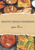 Healthy Indian Cookbook B0CFZQRT3B Book Cover