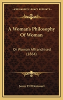 A Woman's Philosophy of Woman 117911020X Book Cover