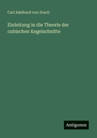 Einleitung in Die Theorie Der Cubischen Kegelschnitte 1517012821 Book Cover