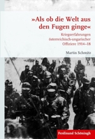 »Als OB Die Welt Aus Den Fugen Ginge«: Kriegserfahrungen Österreichisch-Ungarischer Offiziere 1914-18 3506781154 Book Cover