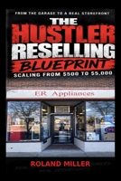 The Hustler Reselling Blueprint: Scaling from $500 to $5000 B0HK79TKXY Book Cover