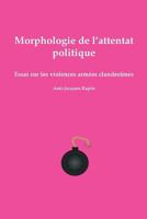 Morphologie de l'attentat politique 1534610219 Book Cover