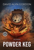 Jigsaw: Powder Keg: An Adventure in Time and History (Jigsaw Series) B0CN45HVV7 Book Cover