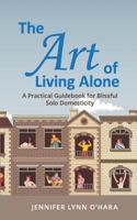 The Art of Living Alone 0999373811 Book Cover
