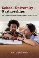 School-University Partnerships: The Professional Development Schools (PDS) Approach 1438499949 Book Cover