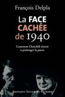 La Face cachée de 1940: Comment Churchill réussit à prolonger la partie 2868398413 Book Cover