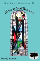 Grace Sufficient 9990887594 Book Cover