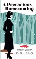 A Precarious Homecoming: A post World War I murder mystery 1736838563 Book Cover