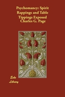 Psychomancy: Spirit Rappings and Table Tippings Exposed 1847021735 Book Cover