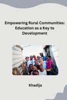 Empowering Rural Communities: Education as a Key to Development 3384279662 Book Cover