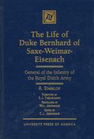 The Life of Duke Bernhard of Saxe-Weimar-Eisenach 0761803513 Book Cover