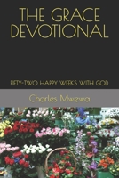 THE GRACE DEVOTIONAL: FIFTY-TWO HAPPY WEEKS WITH GOD 1988251516 Book Cover