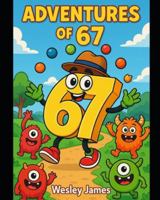 Adventures of 67 B0FZHM5P1F Book Cover