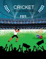 Cricket Coloring Book For Kids: Cricket Coloring Book For Girls B0BHN5B8HH Book Cover