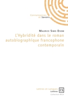 L'Hybridité dans le roman autobiographique francophone contemporain (French Edition) 2753904855 Book Cover