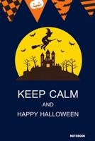 Keep Calm And Happy Halloween Notebook: 6x9" 120 Pages Wide Ruled Paper, Blank Lined Diary / Journal / Notes, Book Gifts Holidays & Celebrations (Halloween Day Notebook) 1692203088 Book Cover