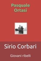 Sirio Corbari.: Giovani ribelli. B0FT3K7LVQ Book Cover