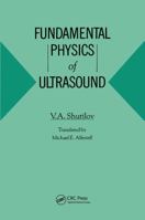 Fundamental Physics of Ultrasound 113840425X Book Cover