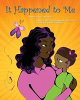 It Happened to Me 1628383011 Book Cover