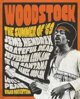 Woodstock: The Summer of '69 0785837043 Book Cover